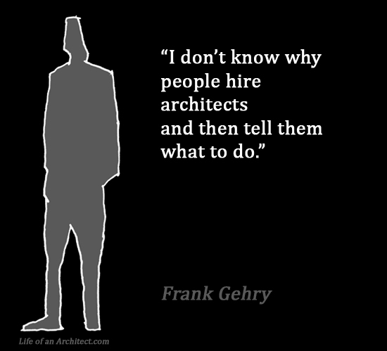 Design Quotes - Frank Gehry