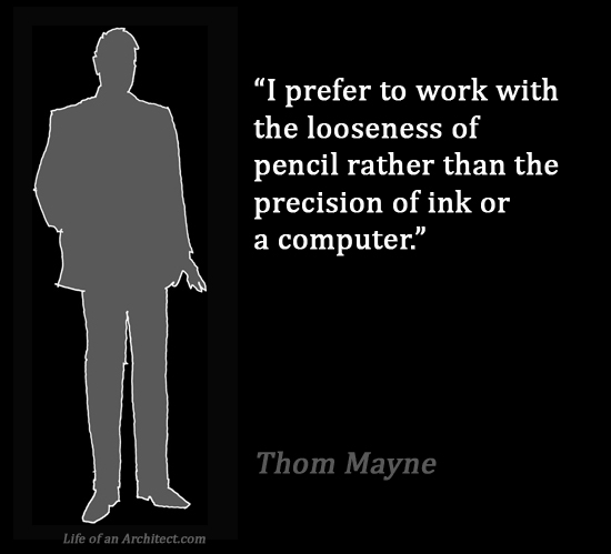 Design Quotes - Thom Mayne