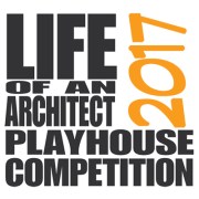 2017 Life of an Architect Playhouse Design Competition